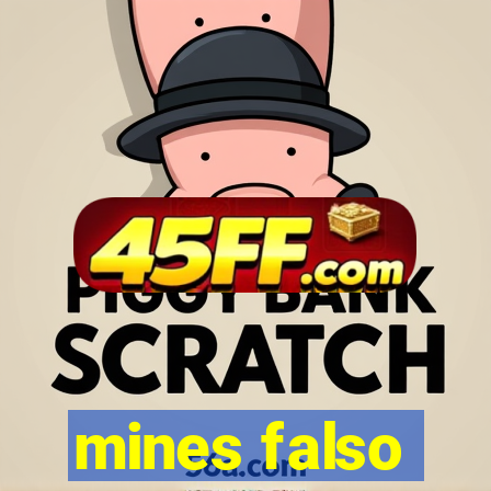 mines falso